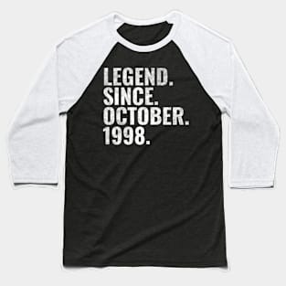 Legend since October 1998 Birthday Shirt Happy Birthday Shirts Baseball T-Shirt